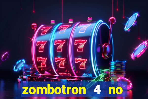 zombotron 4 no click jogos